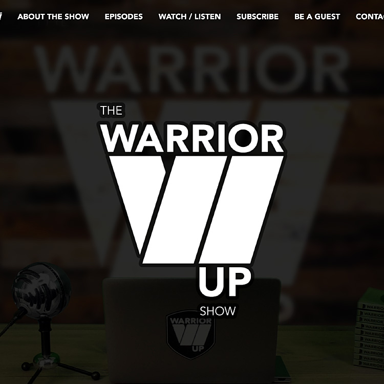 Go to The Warrior Up Show